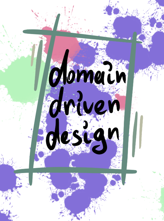 Domain-Driven Design: building the Right thing Right